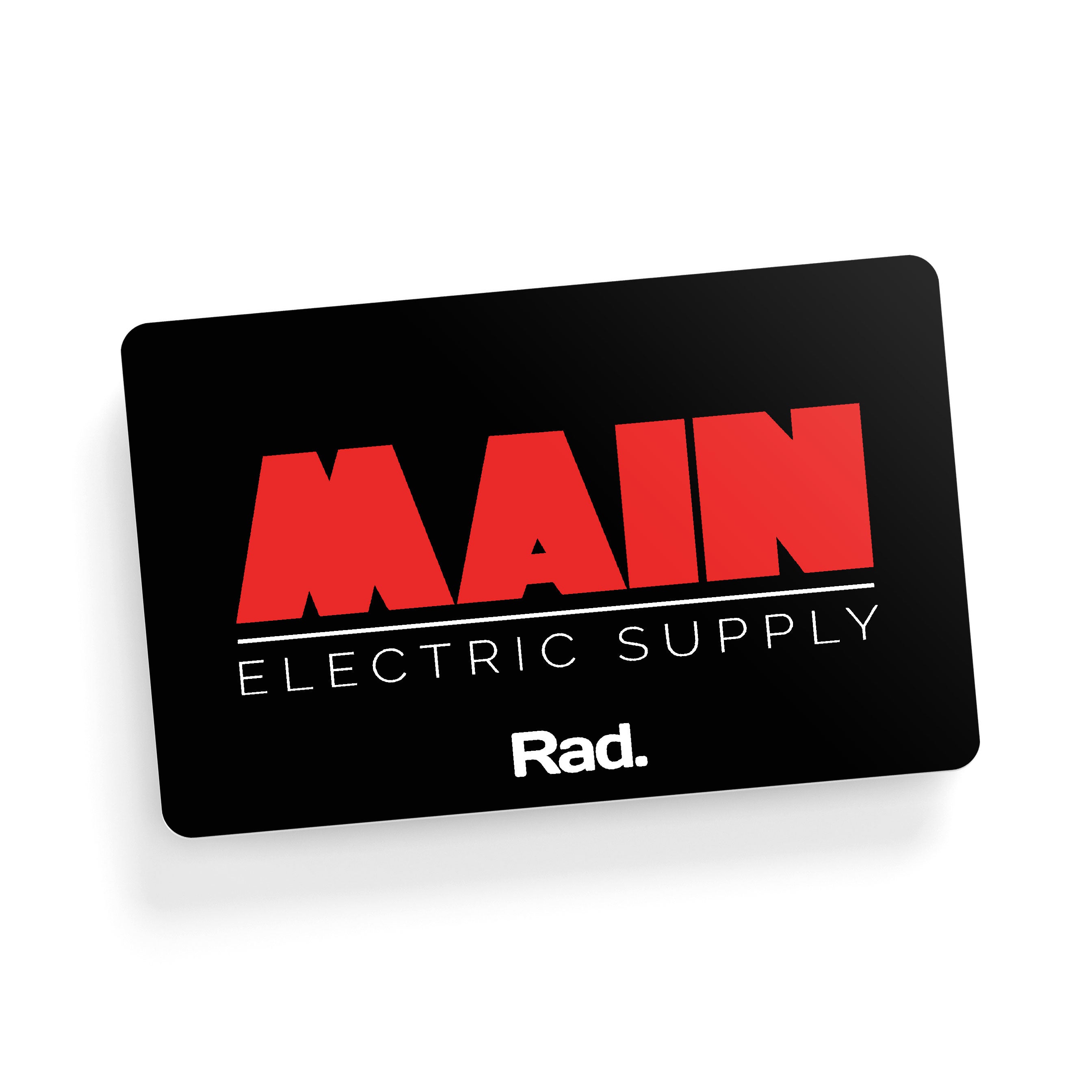 Main Electric Supply Co. x Rad Gift Card